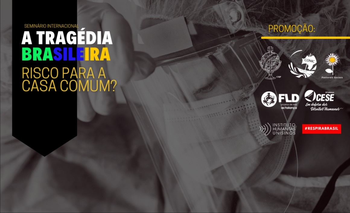 Seminário Internacional: Tragédia Brasileira: Risco Para a Casa Comum?