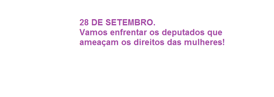 FMPE no 28 DE SETEMBRO. É PELA VIDA DAS MULHERES !