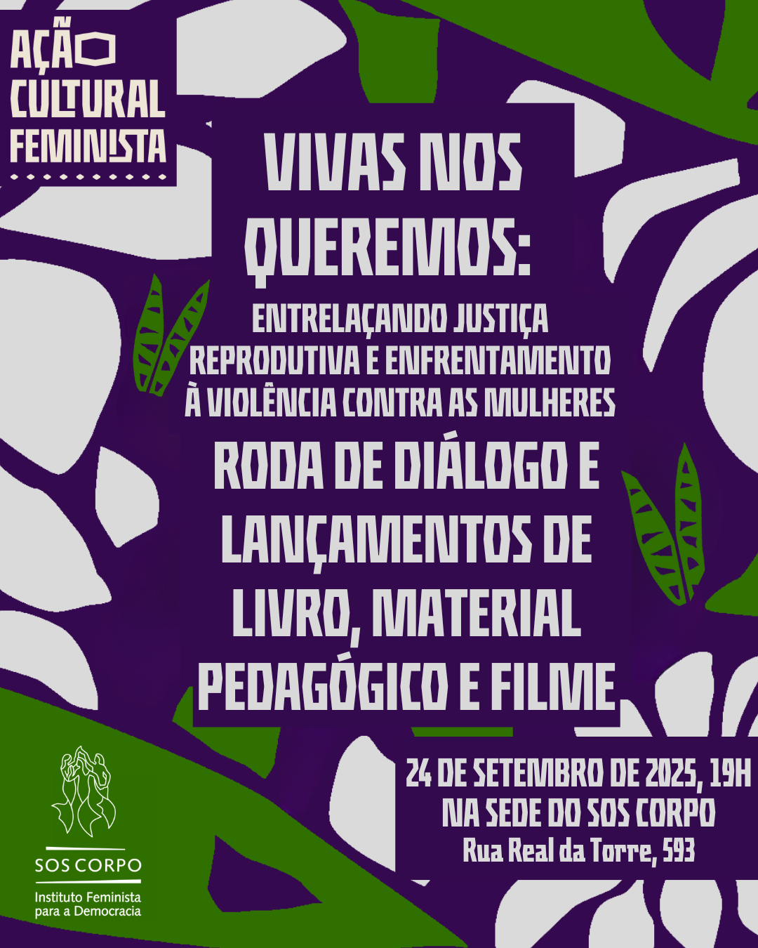Ação Cultural Feminista – Vivas nos queremos: entrelaçando justiça reprodutiva e enfrentamento à violência contra as mulheres