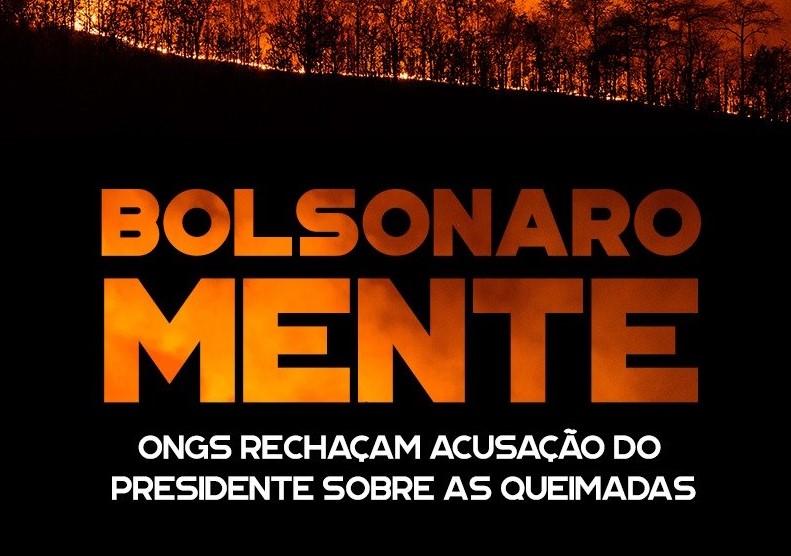 Bolsonaro não precisa das ONGs para queimar a imagem do Brasil no mundo inteiro