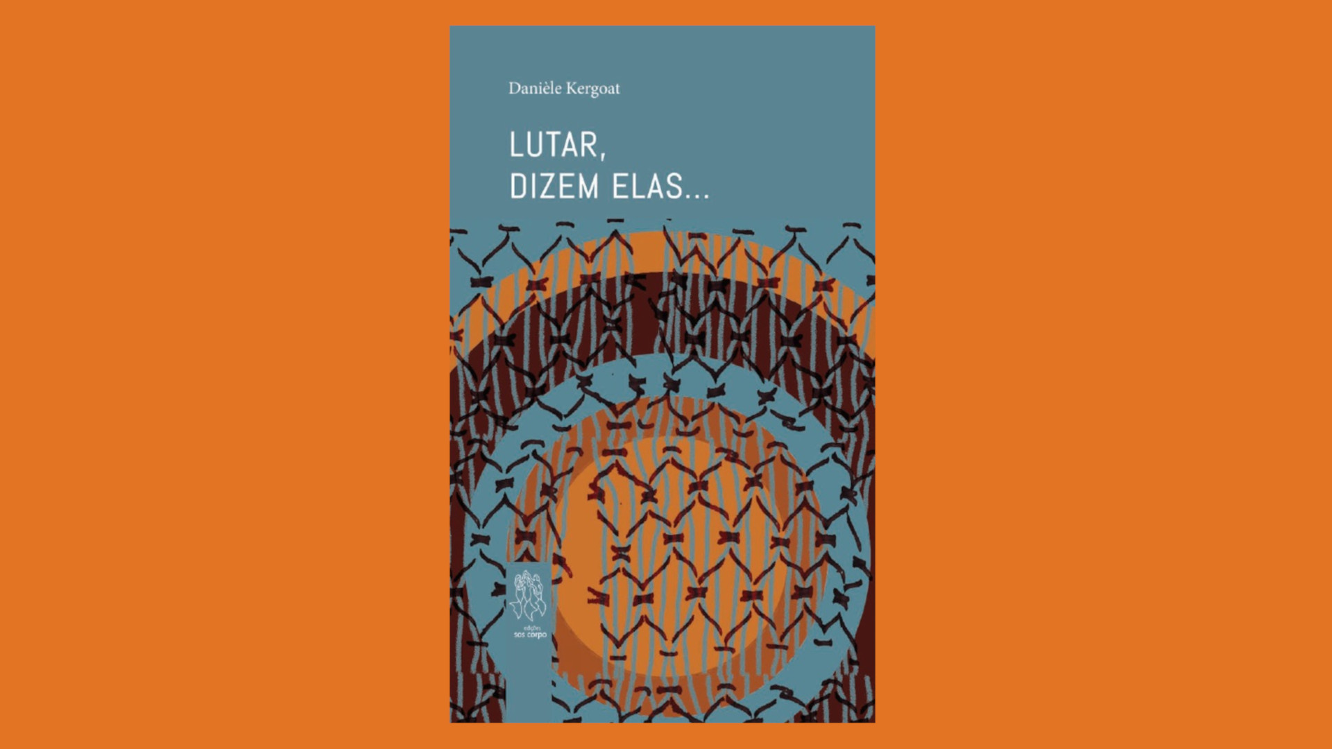[Livro] Lutar, Dizem Elas… de Danièle Kergoat disponível para download