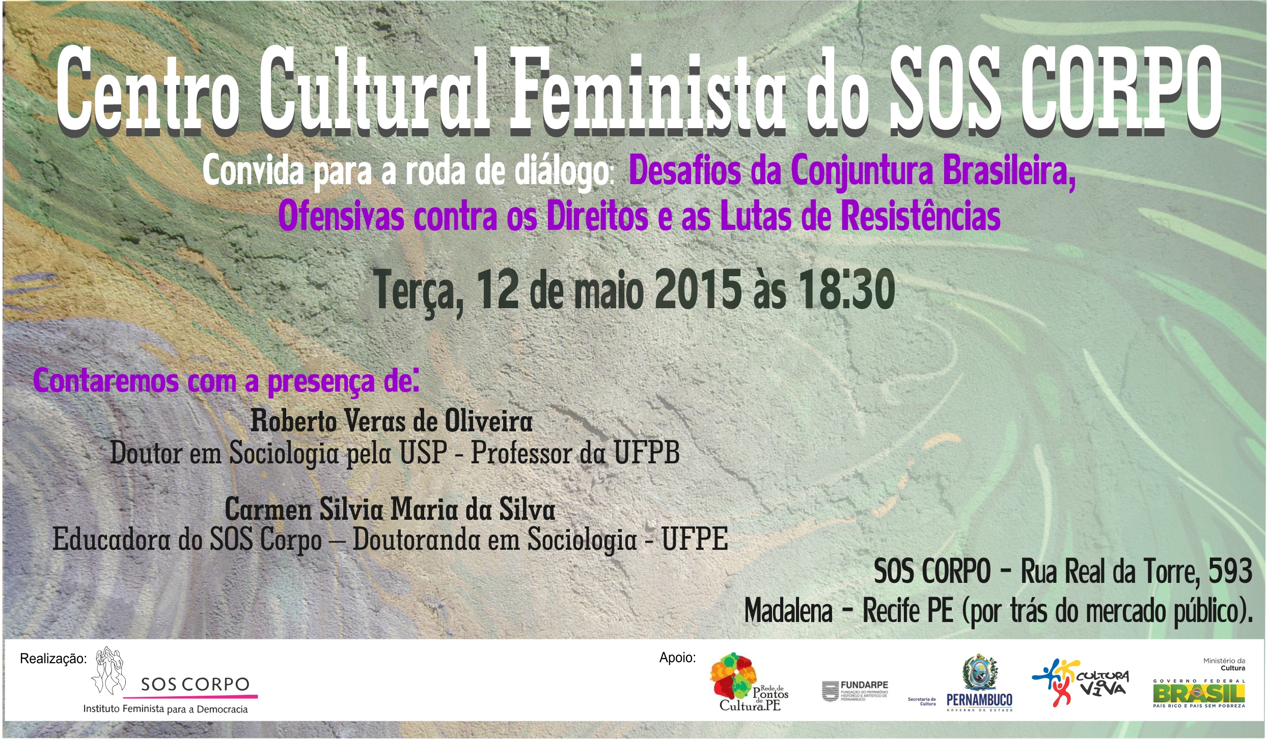 “Os Desafios da Conjuntura Brasileira – ofensivas contra os direitos e as lutas de resistência”.