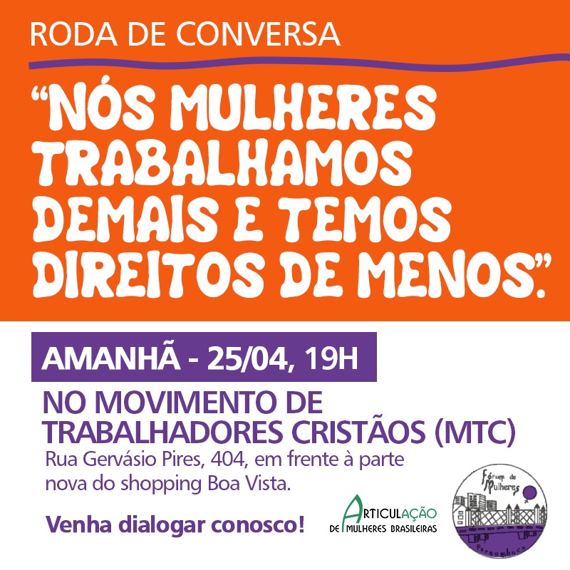 25/04, 19h – Debate “Nós mulheres trabalhamos demais e temos direitos de menos”
