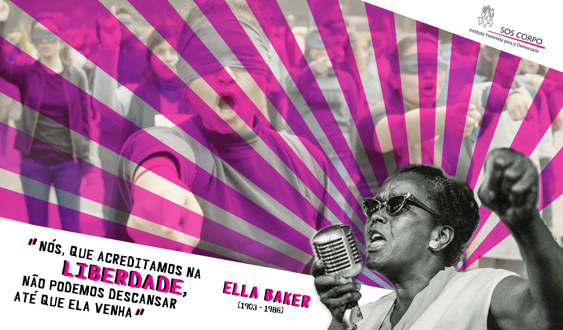 “Nós, que acreditamos na liberdade não podemos descansar até que ela venha” – Ella Baker