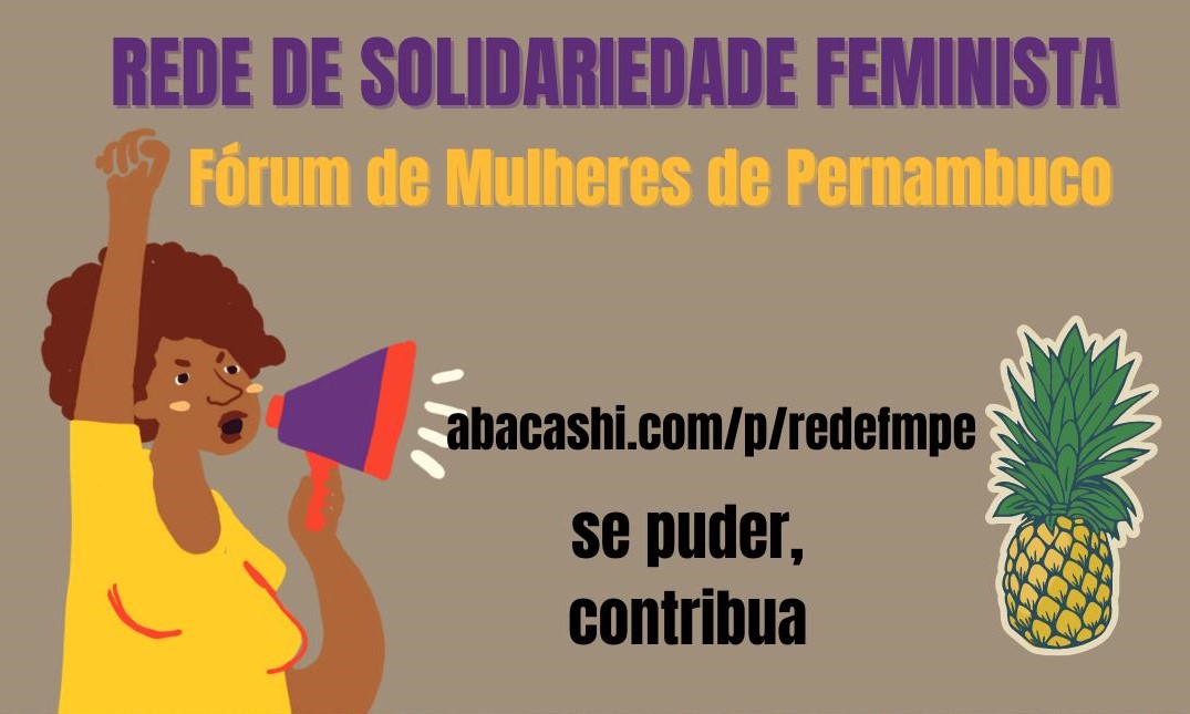 Solidariedade feminista: Fórum de Mulheres de PE lança nova campanha