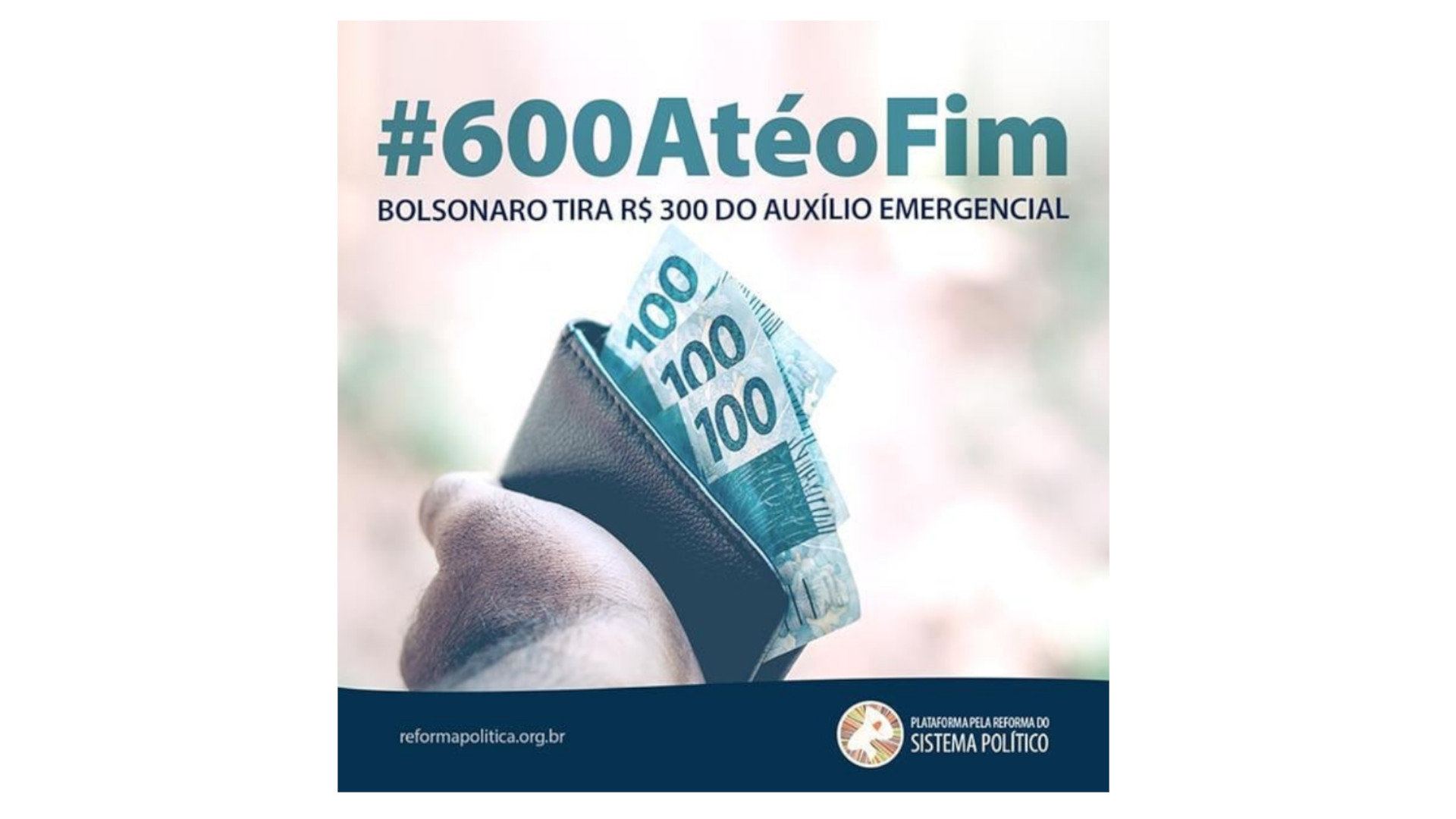 #600atéOFim: Bolsonaro tira R$300 do auxílio emergencial conquistado por movimentos sociais