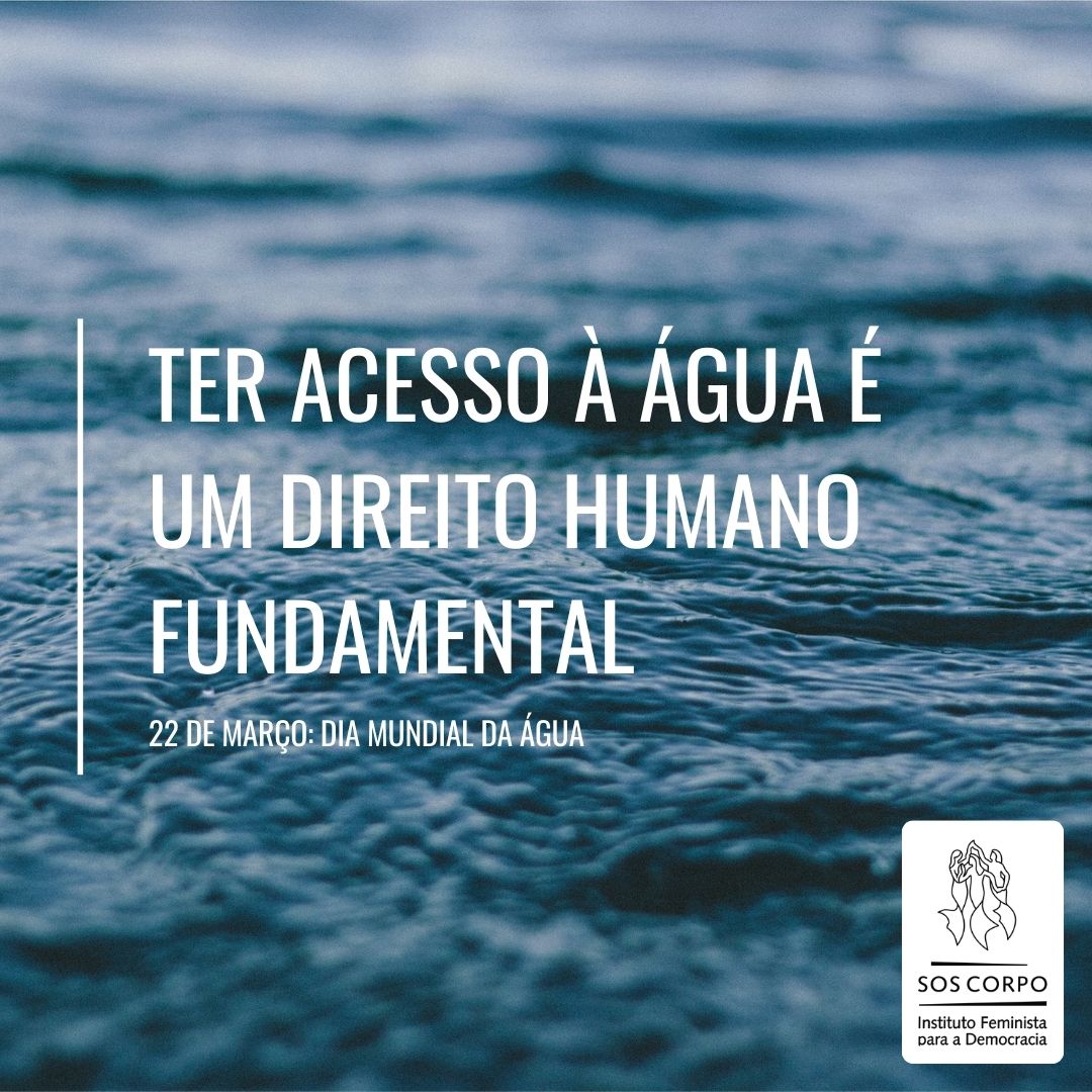 22 de Março: acesso à Água como parte da luta feminista pelo direito à cidade!