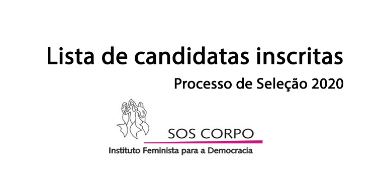 Processo de Seleção do SOS Corpo 2020: lista de candidatas inscritas