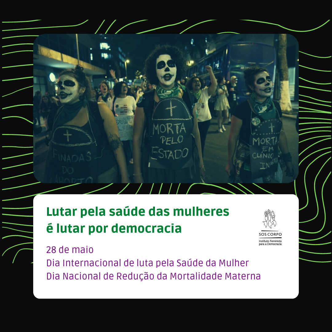 28 de Maio: Lutar pelos direitos e saúde das mulheres é lutar por democracia!
