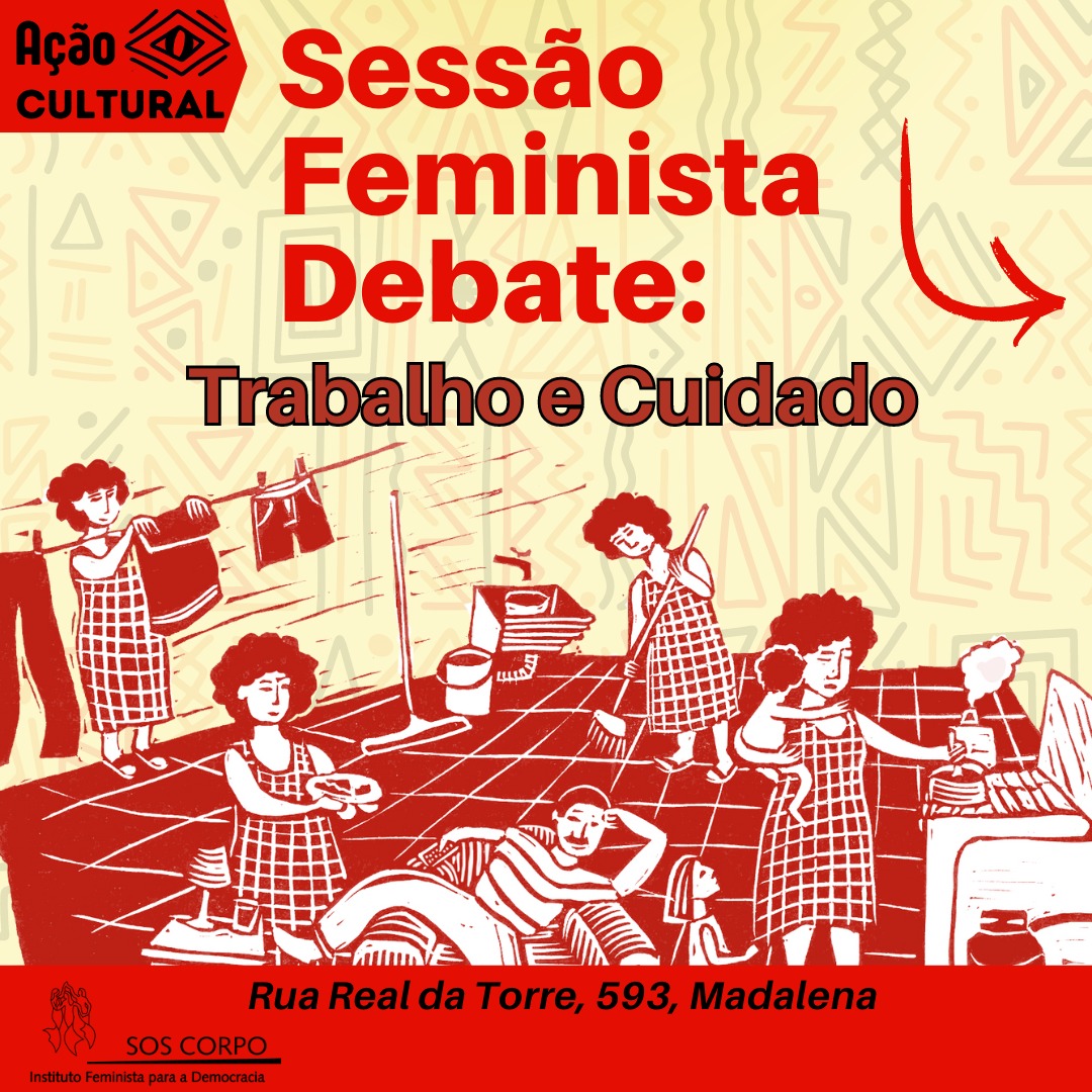 Trabalho e Cuidado são tema de cinema e debate na Ação Cultural Feminista do SOS Corpo