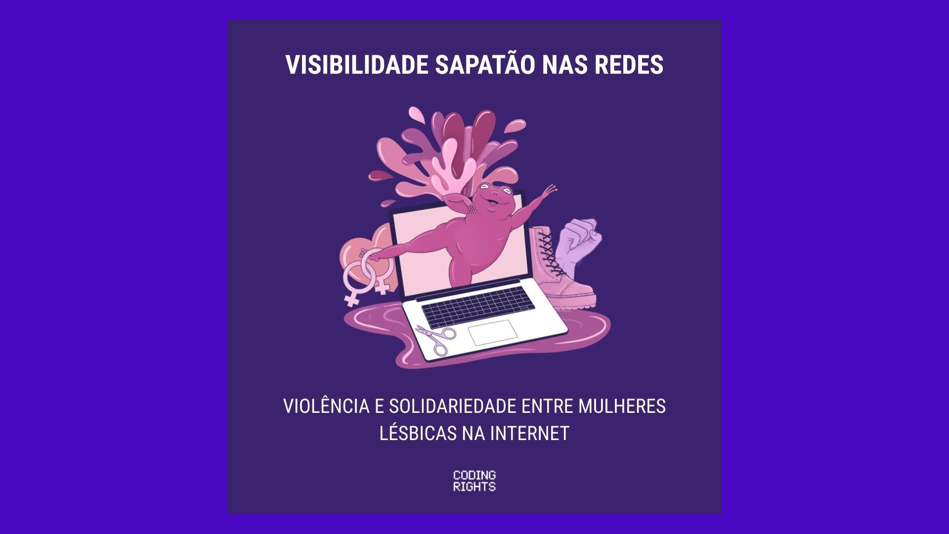 Visibilidade Sapatão na Rede: violência e solidariedade entre mulheres lésbicas na internet
