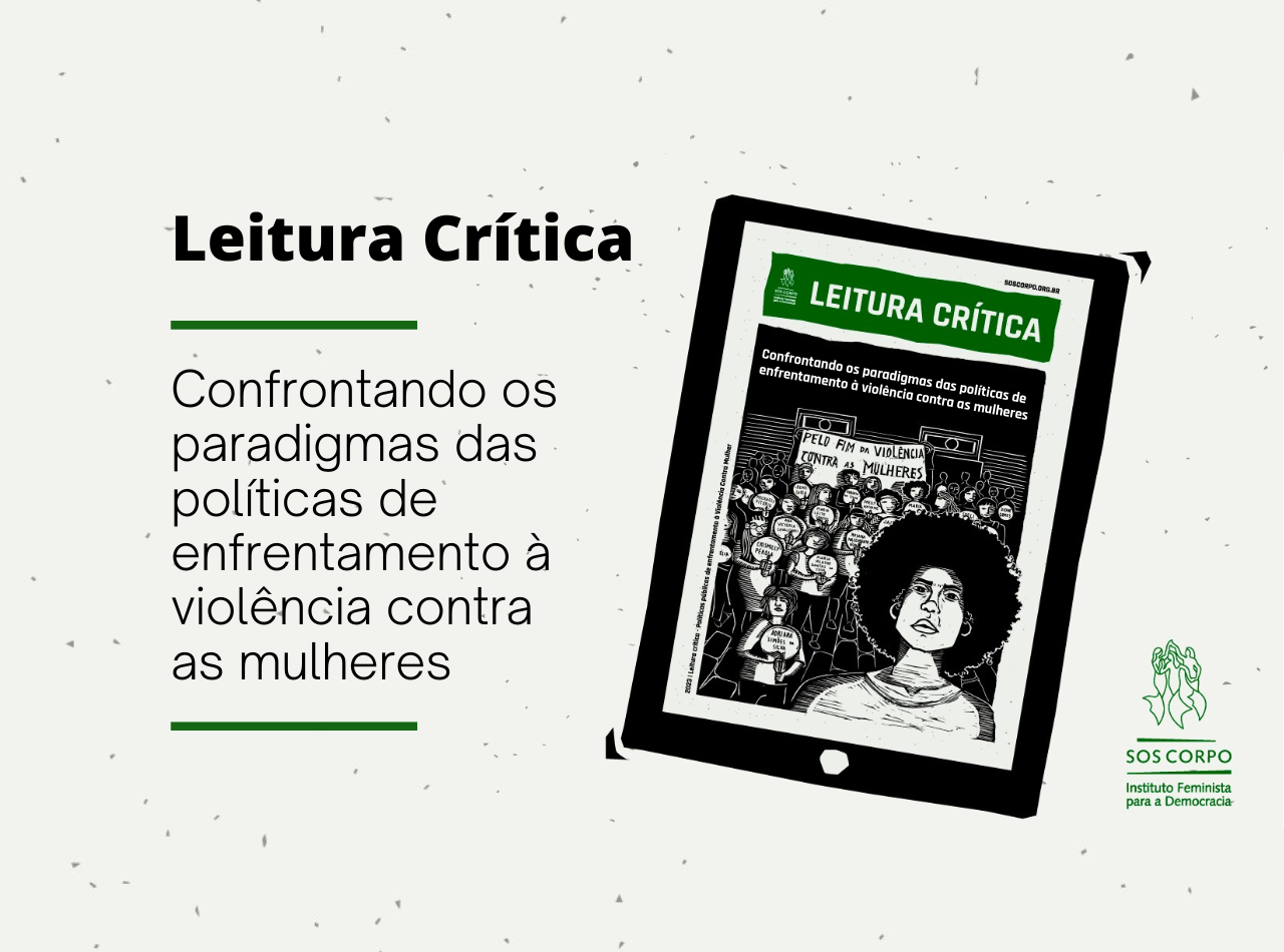 [Leitura Crítica] Confrontando os paradigmas das políticas de enfrentamento à violência contra as mulheres
