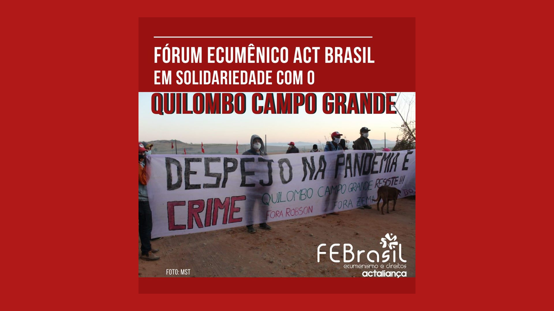 Nota FEACT em solidariedade com o Quilombo Campo Grande
