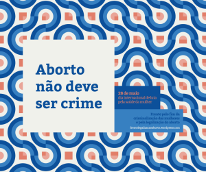 Frente Nacional participa de audiência sobre aborto no Senado e lança dossiê sobre criminalização das mulheres no Brasil